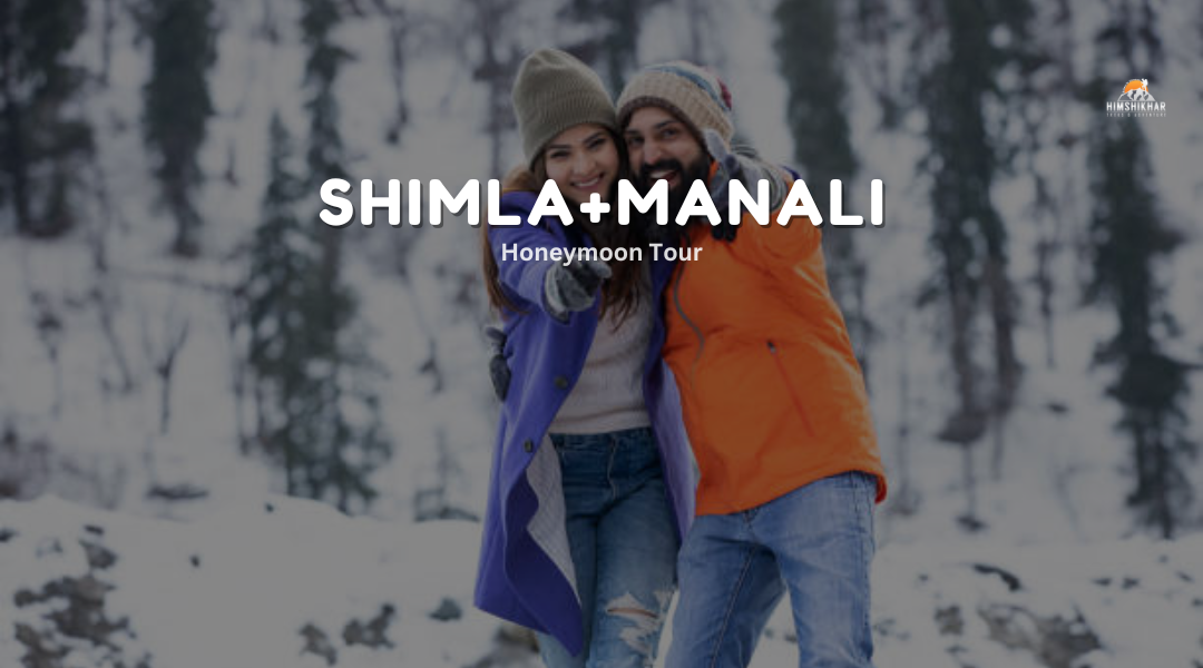 Shimla Manali Tour Package, Tour Package From Rajkot
